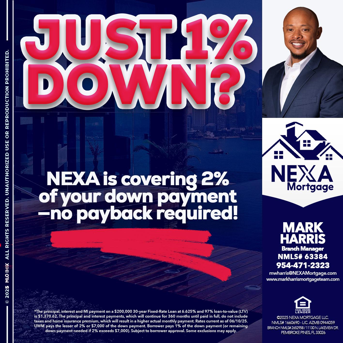 JUST 1% DOWN - Mark Harris -Loan Officer