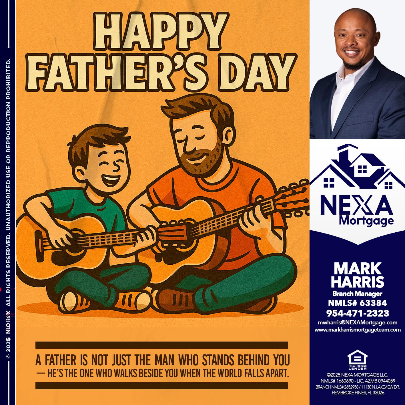 HAPPY FATHERS DAY - Mark Harris -Loan Officer
