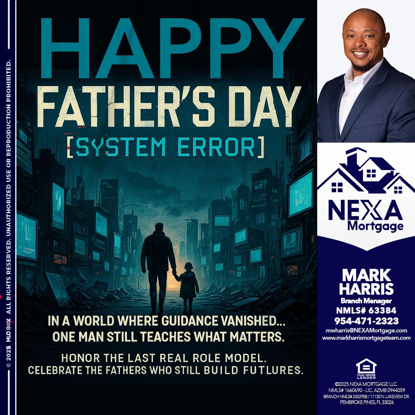 HAPPY FATHERS DAY - Mark Harris -Loan Officer