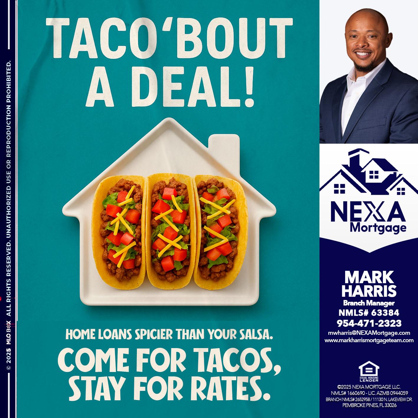 TACO BOUT A DEAL - Mark Harris -Loan Officer