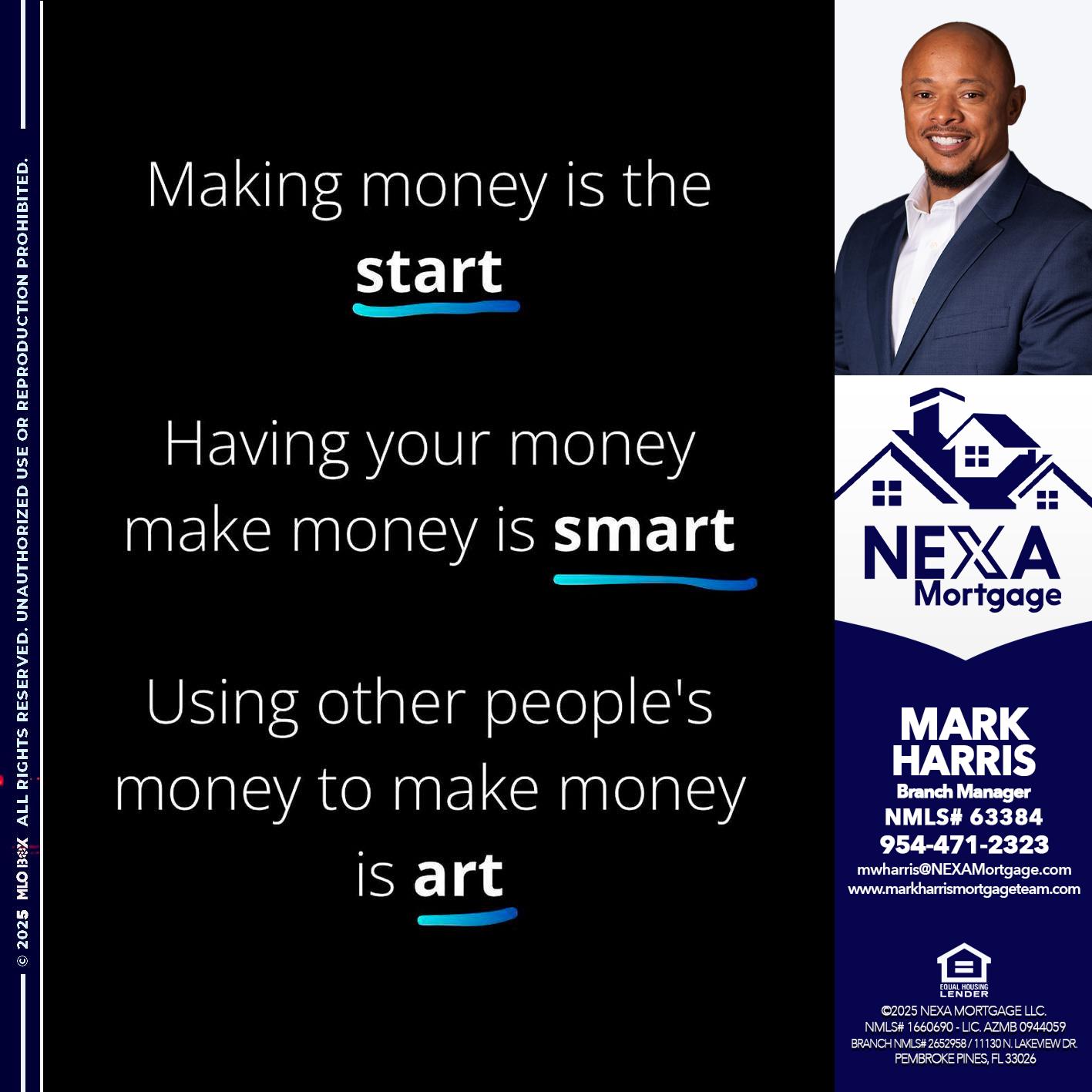 MAKING MONEY IS - Mark Harris -Loan Officer