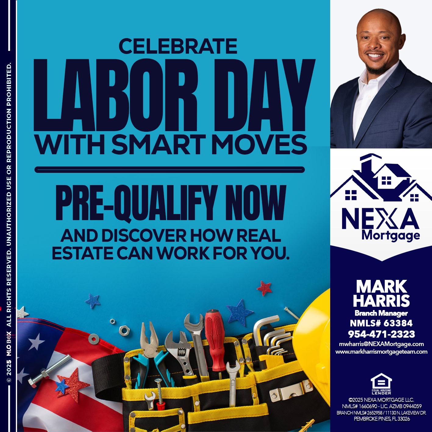 CELEBRATE LABOR DAY - Mark Harris -Loan Officer