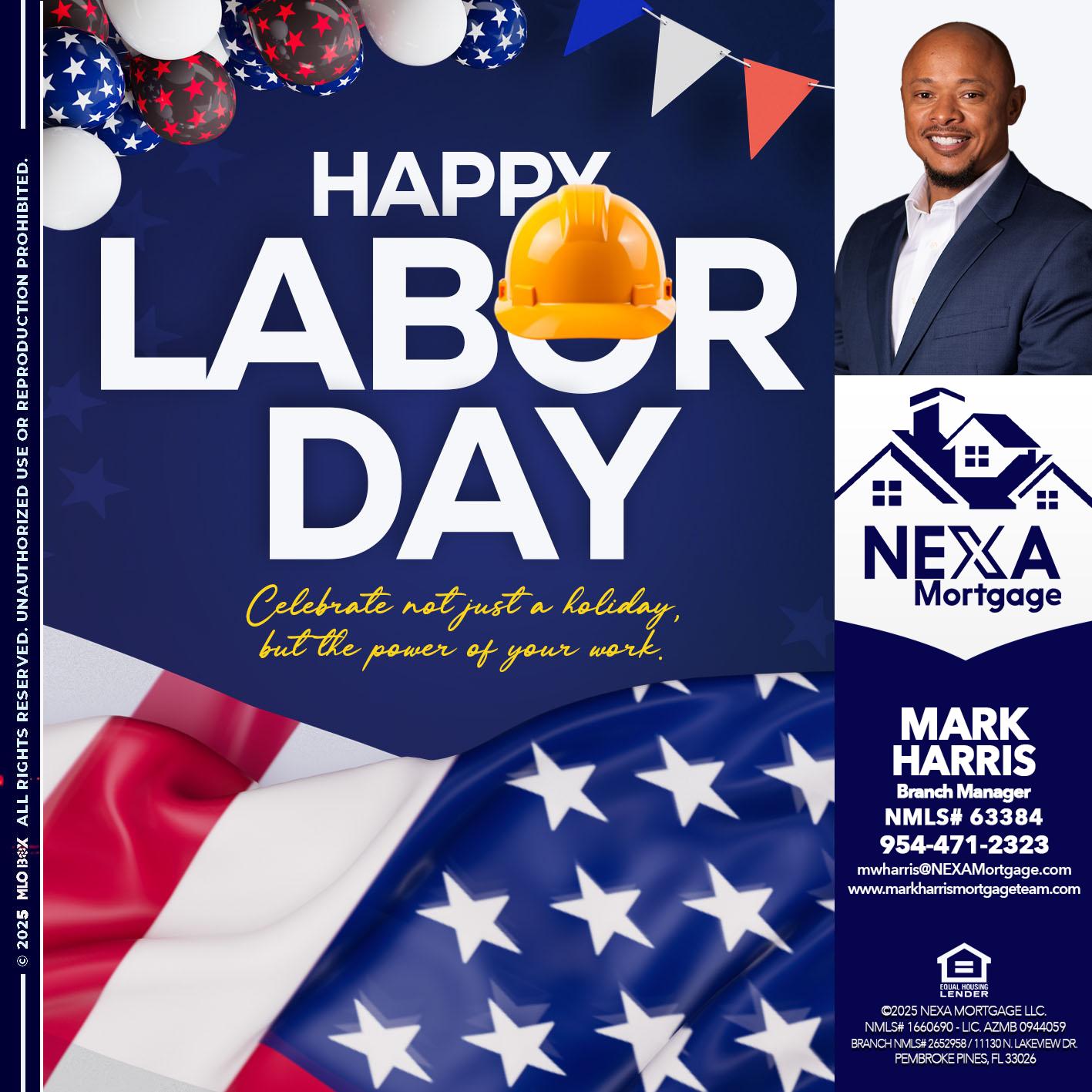 HAPPY LABOR DAY - Mark Harris -Loan Officer