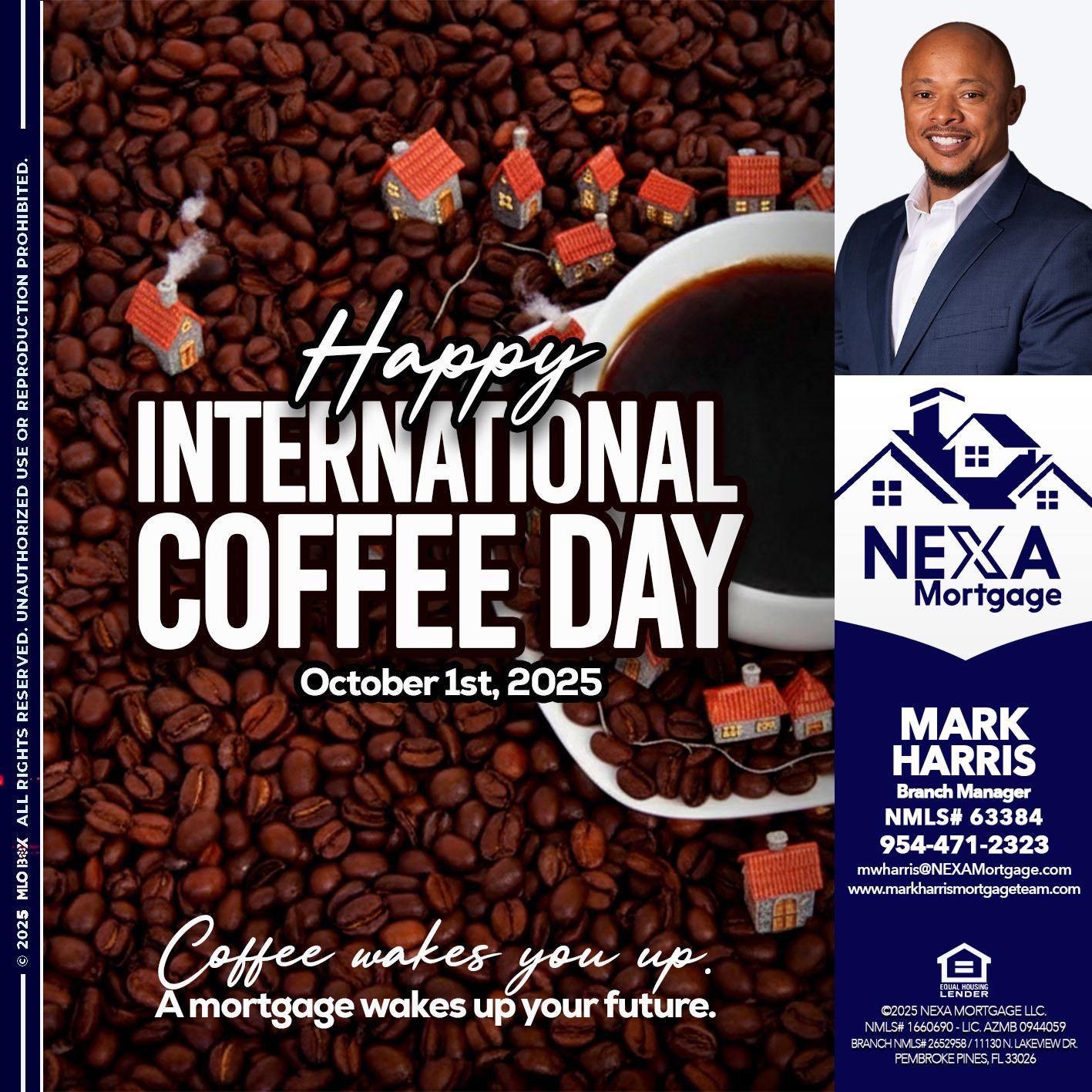 INTERNATIONAL COFFEE DAY - Mark Harris -Loan Officer