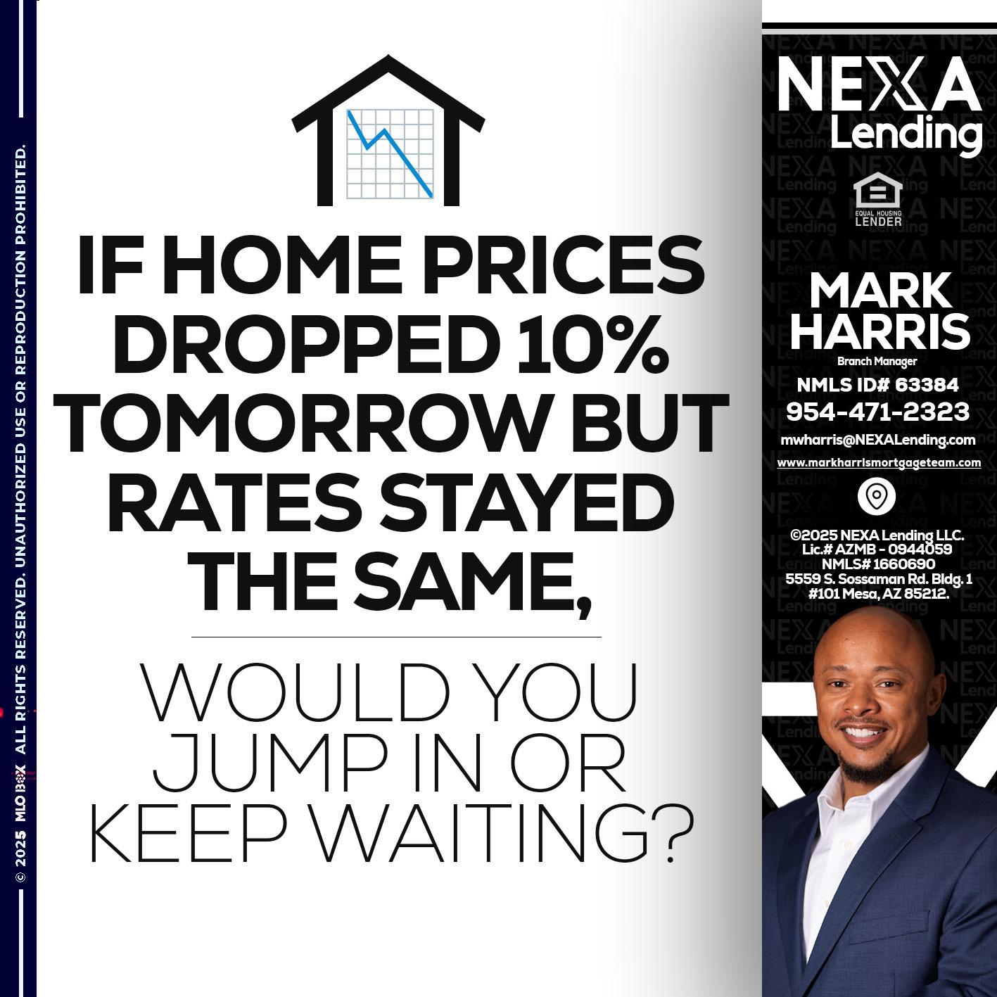 IF HOME PRICES - Mark Harris -Loan Officer