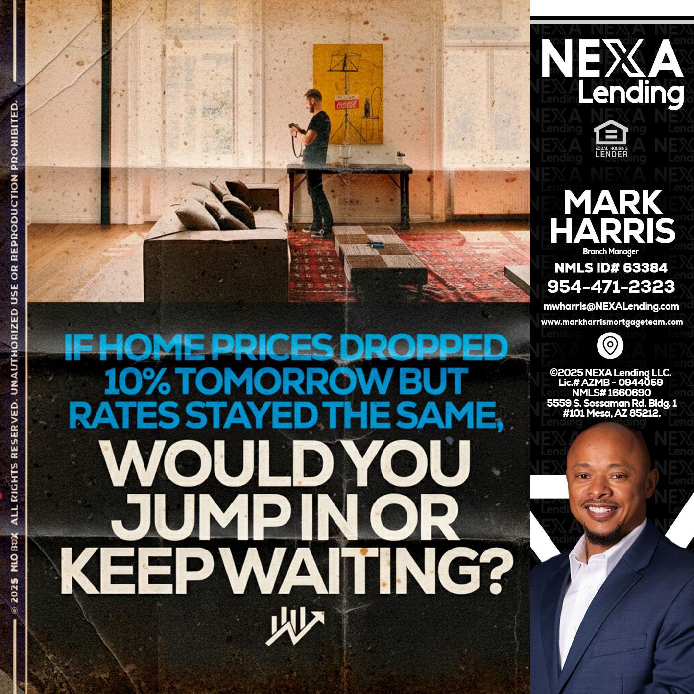 IF HOME PRICES - Mark Harris -Loan Officer