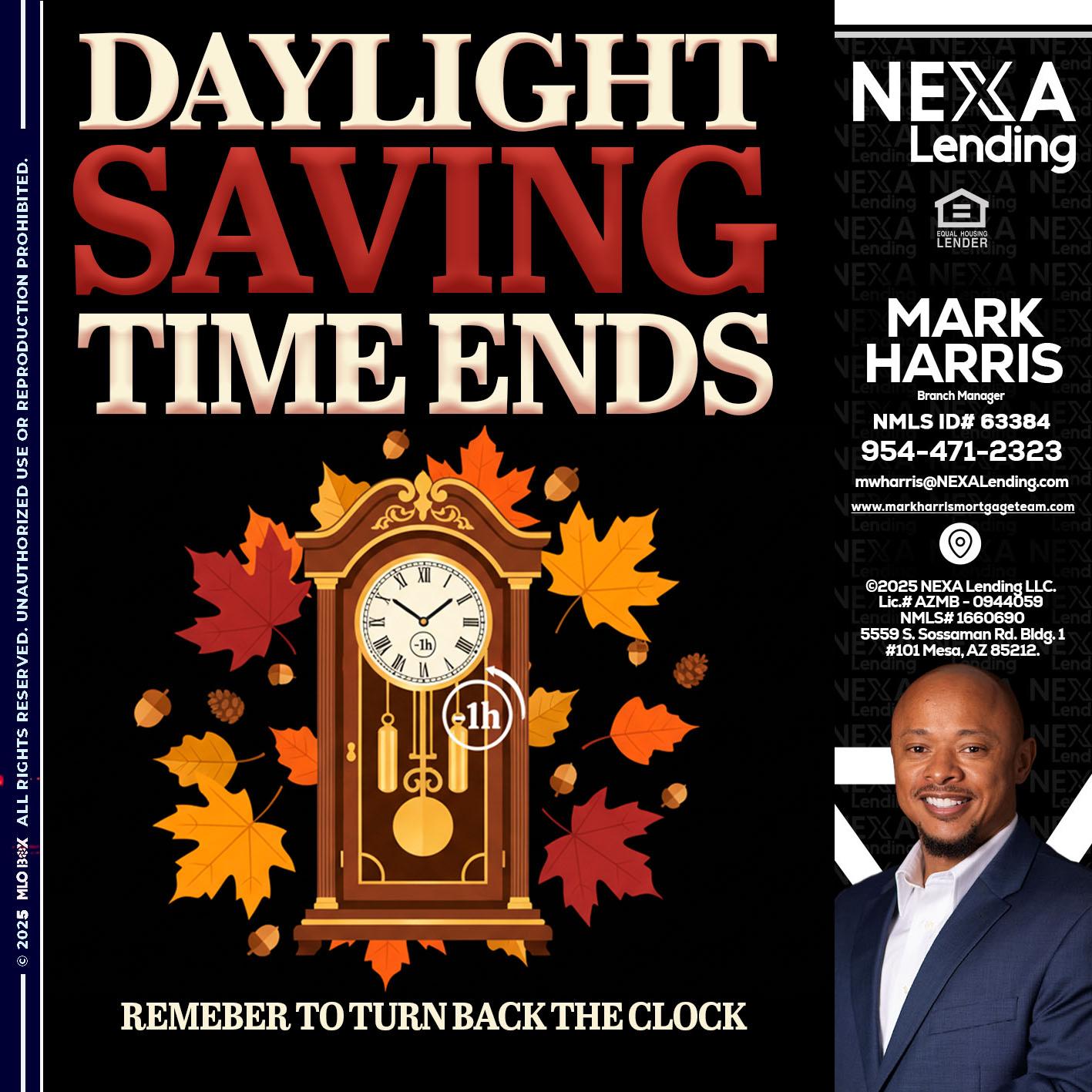 DAYLIGHT SAVINGS - Mark Harris -Loan Officer