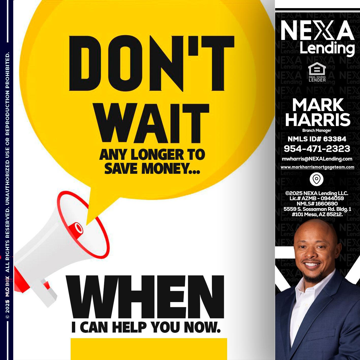 DONT WAIT - Mark Harris -Loan Officer