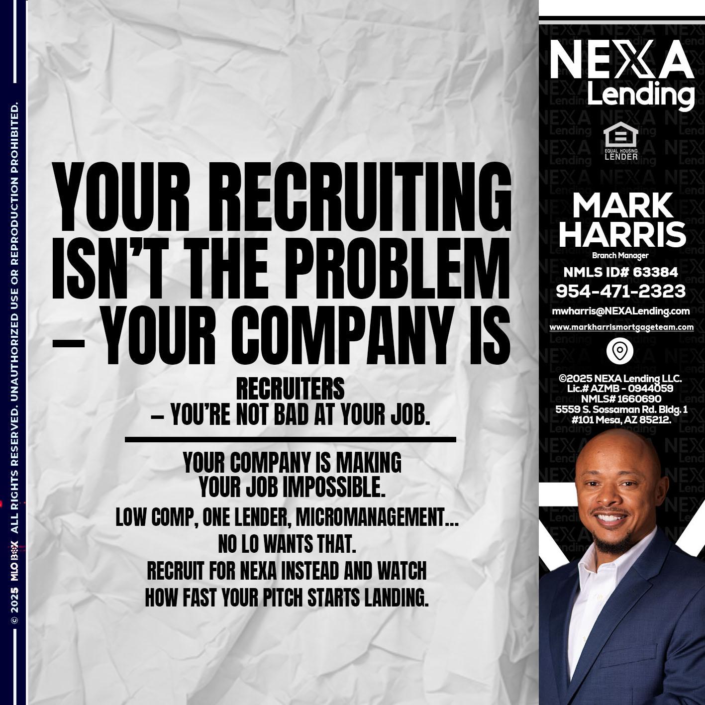 YOUR RECRUITING - Mark Harris -Loan Officer