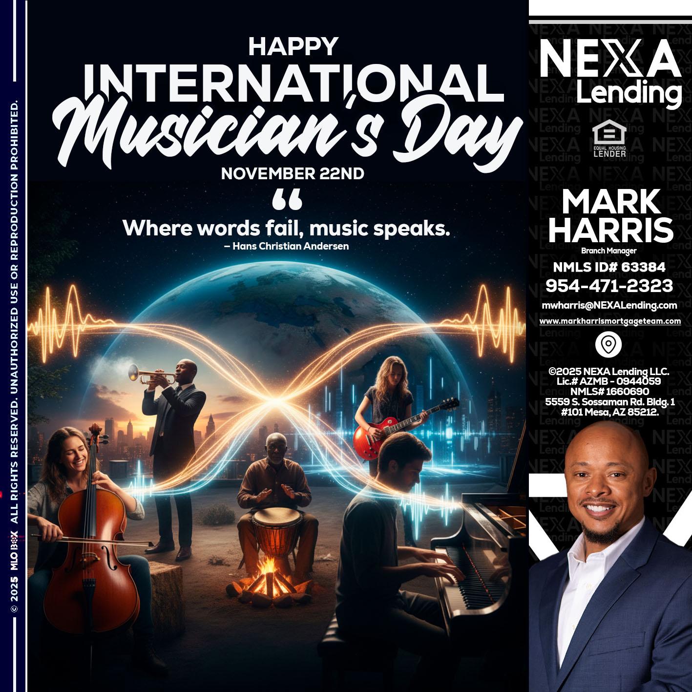 HAPPY INTERNATIONAL MUSICIAN'S DAY - Mark Harris -Loan Officer