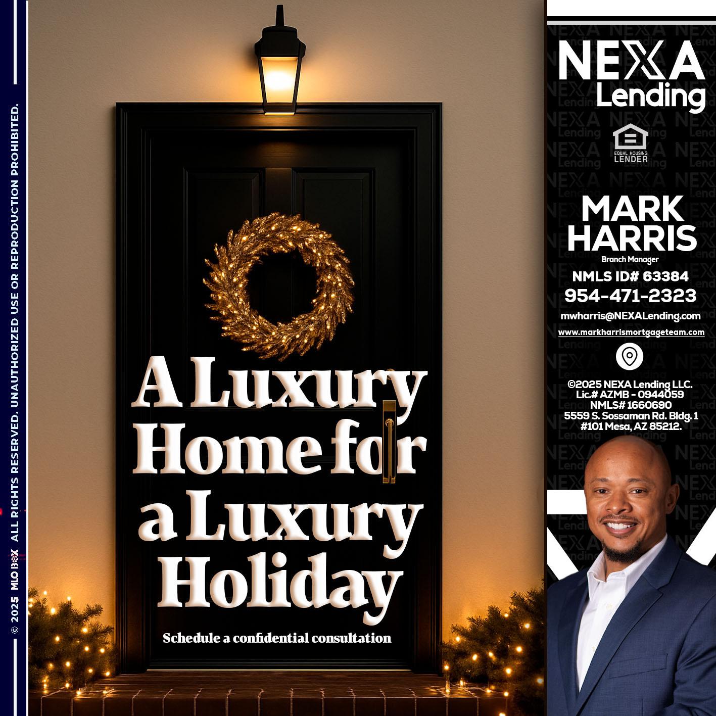 A LUXURY HOME - Mark Harris -Loan Officer
