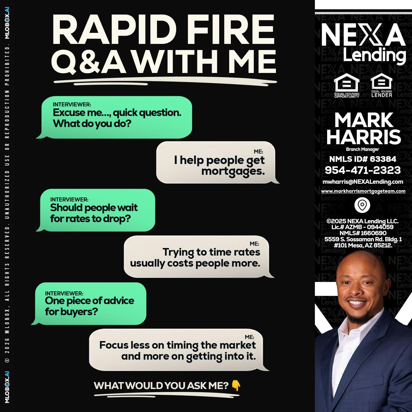 rapid fire - Mark Harris -Loan Officer